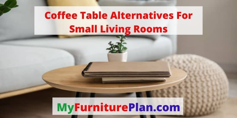 Coffee Table Alternatives For Small Living Rooms