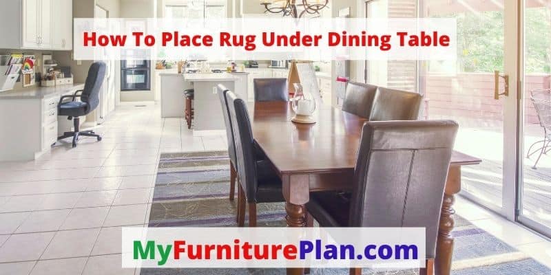 How To Place Rug Under Dining Table, What Size Rug Under A Dining Room Table